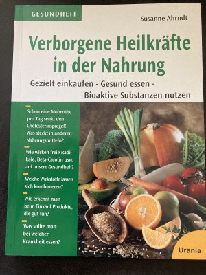 gebrauchtes Buch – Susanne Ahrndt – Verborgene Heilkräfte in der Nahrung