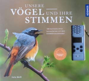 gebrauchtes Buch – Felix Weiß – Unsere Vögel und ihre Stimmen - 100 heimische Arten kennenlernen mit dem Kosmos-Soundmodul