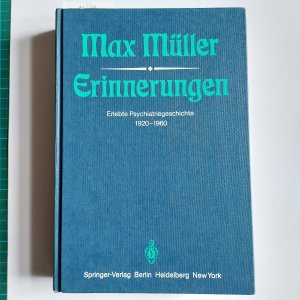 gebrauchtes Buch – Max Müller – Erinnerungen. Erlebte Psychiatriegeschichte 1920 - 1960