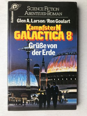 Kampfstern Galactica / Grüsse von der Erde