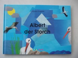 gebrauchtes Buch – Claudia Engeler – Albert der Storch, 2009