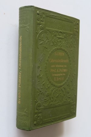 Brühl, Gustav: Atlas und Grundriss der Ohrenheilkunde. Unter Mitwirkung von A. Politzer in Wien herausgegeben. Erste Ausgabe. München, J. F. Lehmanns […]