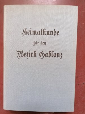 Heimatkunde für den Bezirk Gablonz.