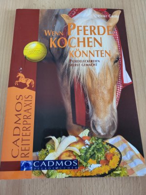 gebrauchtes Buch – Heike Gross – Wenn Pferde kochen könnten - Pferdeleckereien selbst gemacht