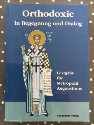 Orthodoxie in Begegnung und Dialog