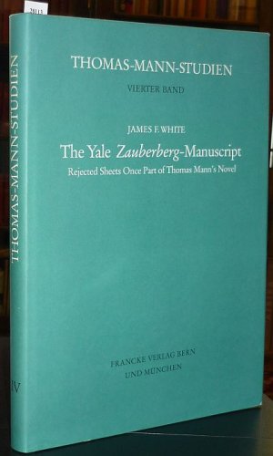 The Yale Zauberberg-Manuscript. Rejected Sheets Once Part of Thomas Mann