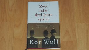 gebrauchtes Buch – Wolf, Ror – Zwei oder drei Jahre später : siebenundvierzig Ausschweifungen.