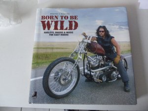 Born To Be Wild (Harleys, Bikers & Music for Easy Riders) - Fotobildband inkl. 2 Audio CDs (Deutsch/Englisch)