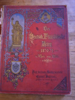 Der deutsch-französische Krieg 1870-71 in Wort und Bild