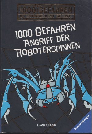 gebrauchtes Buch – Frank Stieper – 1000 Gefahren - Angriff der Roboterspinnen