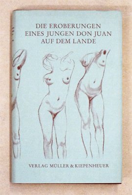 gebrauchtes Buch – Müller, Erwin  – Die Eroberungen eines jungen Don Juan auf dem Lande..