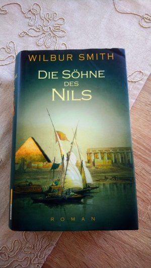 gebrauchtes Buch – Wilbur Smith – Die Söhne des Nils.