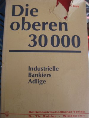 Die oberen 30000 : Industrielle, Bankiers, Adlige.