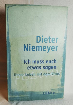 gebrauchtes Buch – Dieter Niemeyer – Ich muss euch etwas sagen - Unser Leben mit dem Virus