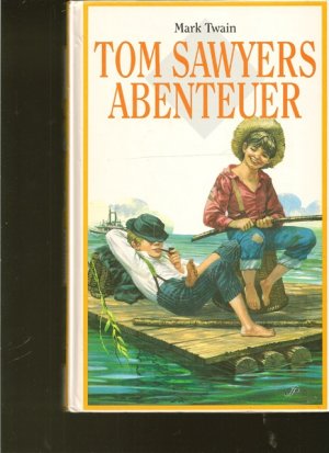 gebrauchtes Buch – Abenteuer - Twain, Mark – Tom Sawyers Abenteuer.