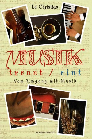 Musik trennt, eint : vom Umgang mit Musik.