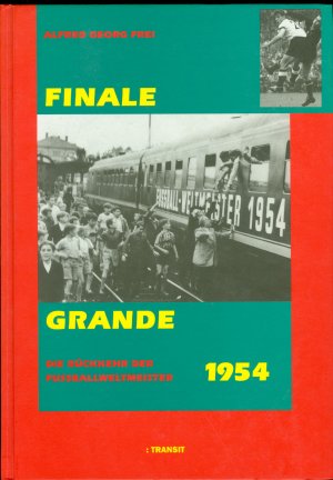 Finale Grande - Die Rückkehr der Fußballweltmeister 1954