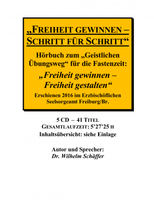 neues Hörbuch – Dr. Wilhelm Schäffer – Freiheit gewinnen - Schritt für Schritt. Hörbuch, 5 CD.