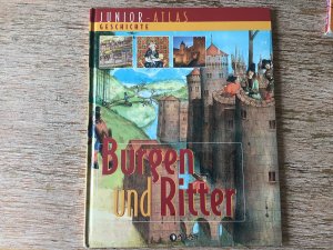 gebrauchtes Buch – Junior Atlas Geschichte Burgen und Ritter