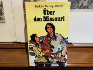 Über Missouri. Die Söhne der Grossen Bärin 6.