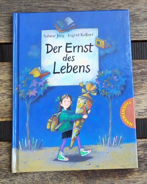 gebrauchtes Buch – Sabine Jörg – Der Ernst des Lebens - Keine Angst vor der Einschulung - das Bilderbuch-Geschenk!