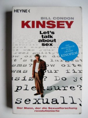 gebrauchtes Buch – Bill Condon – KINSEY - Let's talk about sex - Der Mann, der die Sexualforschung revolutionierte