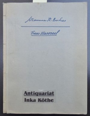 Gedichte und Holzschnitte : Aus "Vom Verfall zum Triumph" - Johannes R. Becher ; Frans Masereel -