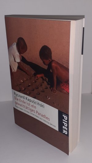 gebrauchtes Buch – Ryszard Kapuscinski – Die Erde ist ein gewalttätiges Paradies - Reportagen, Essays, Interviews aus vierzig Jahren