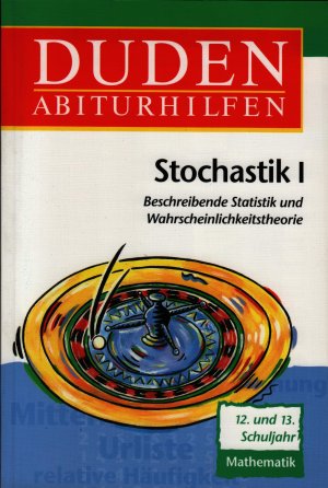 gebrauchtes Buch – Knoche, Ingrid; Knoche – DUDEN Abiturhilfen Mathematik - Stochastik I - Beschreibende Statistik und Wahrscheinlichkeitstheorie