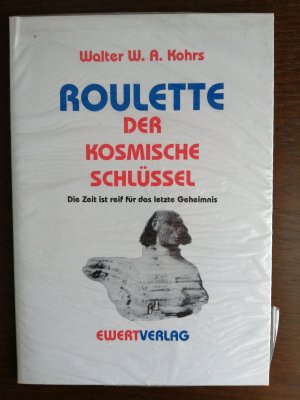 ROULETTE DER KOSMISCHE SCHLÜSSEL. Die Zeit ist reif für das letzte Geheimnis.