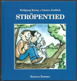 gebrauchtes Buch – Kniep, Wolfgang – Ströpentied - Knäp un Hoegen ut de Bengeljohren --> Vom Autor signiert!!!