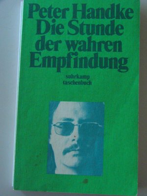 gebrauchtes Buch – Peter Handke – Die Stunde der wahren Empfindung