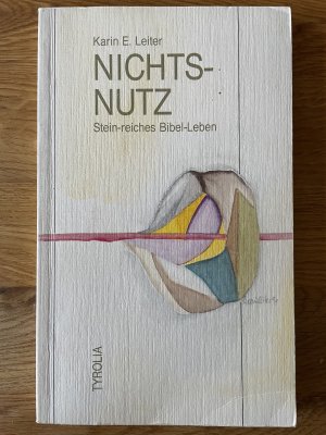 gebrauchtes Buch – Leiter, Karin E – Nichts-Nutz - Stein-reiches Bibel-Leben. Eine Novelle