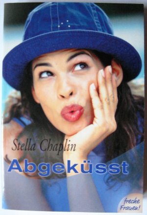 gebrauchtes Buch – Stella Chaplin – Abgeküsst