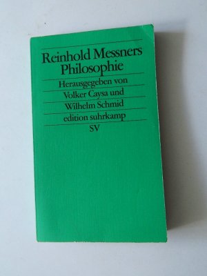 Reinhold Messners Philosophie: - Sinn machen in einer Welt ohne Sinn