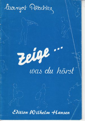 Zeige, was du hörst Teil III - Spiellieder aus der Praxis der rhythmisch-musikalischen Erziehung für Kndergarten und Grundschule / 3