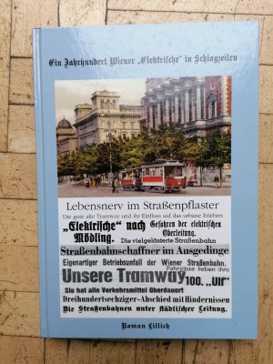 Ein Jahrhundert Wiener "Elektrische" in Schlagzeilen.