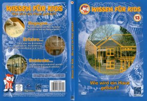 Wissen für Kids 13 - Wie wird ein Haus gebaut ?