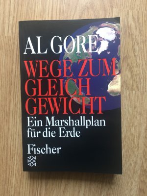 gebrauchtes Buch – Al Gore – Wege zum Gleichgewicht - Ein Marshallplan für die Erde