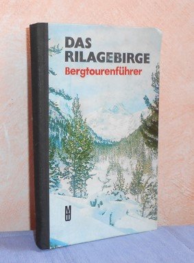 Das Rilagebirge : Bergtourenführer