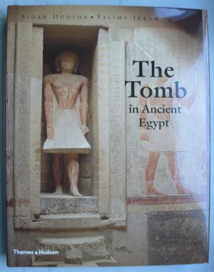 The tomb in ancient Egypt. Royal and private sepulchres from the Early Dynastic period to the Romans