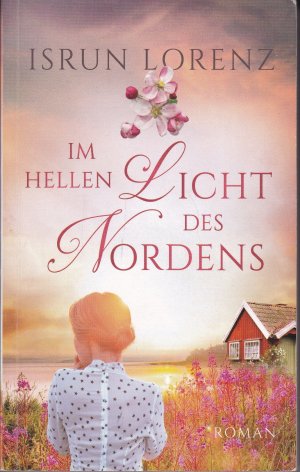 gebrauchtes Buch – Isrun Lorenz – Im hellen Licht des Nordens