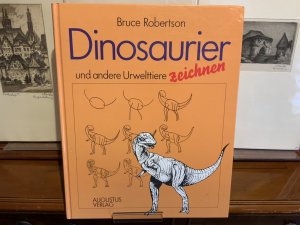 gebrauchtes Buch – Bruce Robertson – Dinosaurier und andere Urwelttiere zeichnen. .