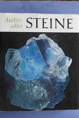 gebrauchtes Buch – MINERALIEN - Metz, Rudolf (Text) und Fanck, Arnold E.  – Antlitz edler Steine. Mineralien - Kristalle