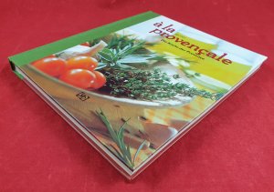 à la provencale - Die Küche der Provence