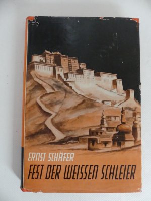 Fest der weissen Schleier. - Eine Forscherfahrt durch Tibet nach Lhasa, der heiligen Stadt des Gottkönigtums.