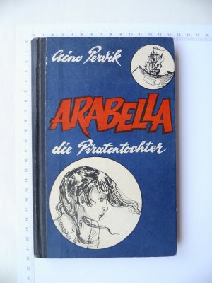 Arabella - Die Piratentochter - Aus dem Estnischen von Helga Viira