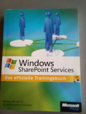 Microsoft Windows SharePoint Services - Das offizielle Trainingsbuch