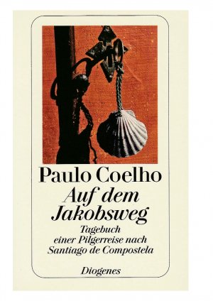 gebrauchtes Buch – Paulo Coelho – Auf dem Jakobsweg - Tagebuch einer Pilgerreise nach Santiago de Compostela.