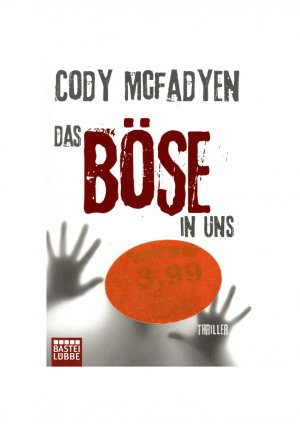 gebrauchtes Buch – Cody Mcfadyen – Das Böse in uns - Thriller. Smoky Barrett, Bd. 3.